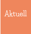 Aktuell